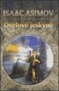 Asimov Isaac: Ocelové jeskyně