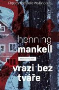 Mankell Henning: Vrazi bez tváře