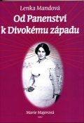 Mandová Lenka: Od Panenství k Divokému západu