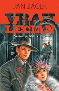 Žáček Jan: Vrah Lecián - Skutečný příběh vraha