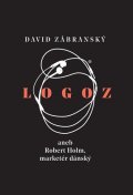 Zábranský David: Logoz aneb Robert Holm, marketér dánský