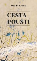 Kraus Ota B.: Cesta pouští