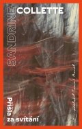 Collette Sandrine: Přišla za svítání
