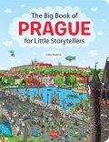 Viltová Alena: The Big Book PRAGUE - for Little Storytellers