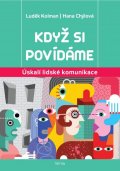 Kolman Luděk: Když si povídáme - Úskalí lidské komunikace
