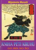 Musaši Mijamoto: Kniha pěti kruhů - Go Rin No Šo