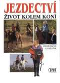 Gohlová Christiane: Jezdectví / Život kolem koní