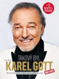 Macek Petr: Takový byl Karel Gott: Rok poté, Nejslavnější český zpěvák očima 45 přátel 