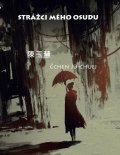 Jü-chuej Čchen: Strážci mého osudu