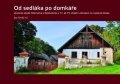 Veselý Jan: Od sedláka po domkáře - Vesnické obydlí Petrovicka a Nechvalicka v 17. až 1