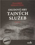 Cílek Roman: Osudové hry tajných služeb