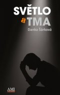 Šárková Danka: Světlo a tma