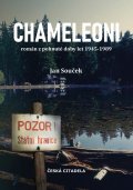 Souček Jan: Chameleoni - Román z pohnuté doby let 1945-1989