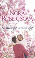 Robertsová Nora: Odchody a návraty