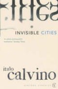 Calvino Italo: Invisible Cities