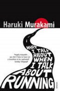 Murakami Haruki: What I Talk About When I Talk About Running