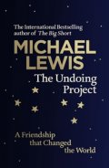Lewis Michael: The Undoing Project: A Friendship That Changed the World