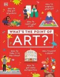 Dorling Kindersley: What´s the Point of Art?