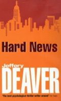 Deaver Jeffery: Hard News