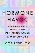 Dr Amy Shah: Hormone Havoc