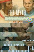 Sussman Robert Wald: The Myth of Race : The Troubling Persistence of an Unscientific Idea