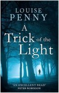 Pennyová Louise: A Trick of the Light (Inspector Gamache 7)