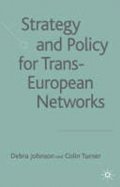 Johnson Debra: Strategy and Policy for Trans-European Networks