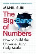 Suri Manil: The Big Bang of Numbers: How to Build the Universe Using Only Maths