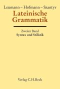 Leumann, Hofmann, Szantyr: Handbuch der Altertumswissenschaft, Bd. II, 2.2, Lateinische Grammatik. Tl.