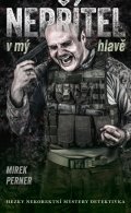 Perner Mirek: Nepřítel v mý hlavě