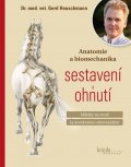 Heuschmann Gerhard: Anatomie a biomechanika sestavení a ohnutí - Milníky na cestě ke korektnímu
