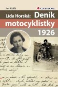 Králík Jan: Lída Horská: Deník motocyklistky 1926