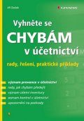 Dušek Jiří: Vyhněte se chybám v účetnictví - rady, řešení, praktické příklady