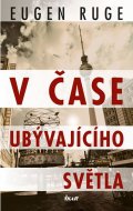 Ruge Eugen: V čase ubývajícího světla