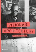 Lásková Veronika: Vizionáři architektury