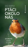Dierschke Volker: Ptáci okolo nás Do kapsy 121 druhů