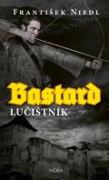 Niedl František: Bastard 2 - lučištník
