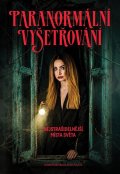 : Paranormální vyšetřování - Nejstrašidelnější místa světa