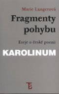 Langerová Marie: Fragmenty pohybu: Eseje z české poezie