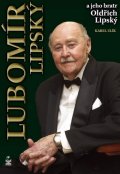 Ulík Karel: Lubomír Lipský a jeho bratr Oldřich