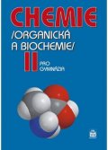 kolektiv autorů: Chemie pro gymnázia II. - Organická a biochemie