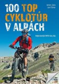 Zahn Achim, Führer Jan: 100 TOP cyklotúr v Alpách - Nejkrásnější MTB túry Alp