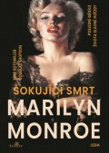 Rothmiller Mike: Šokující smrt Marilyn Monroe