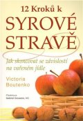 Boutenko Victoria: 12 kroků k syrové stravě