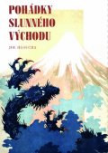 Hloucha Joe: Pohádky slunného východu