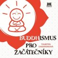 Chodronová Thubten: Buddhismus pro začátečníky