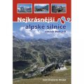 Blahůšek Zdeněk: Nejkrásnější alpské silnice