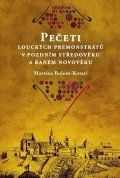 Bolom-Kotari Martina: Pečeti louckých premonstrátů v pozdním středověku a raném novověku