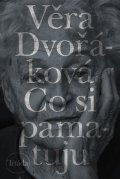 Dvořáková Věra: Co si pamatuju