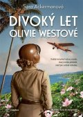 Ackermanová Sara: Divoký let Olivie Westové